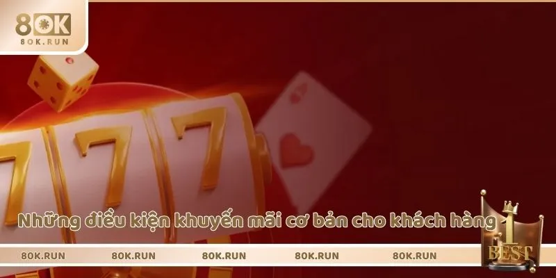 Những điều kiện khuyến mãi cơ bản cho khách hàng