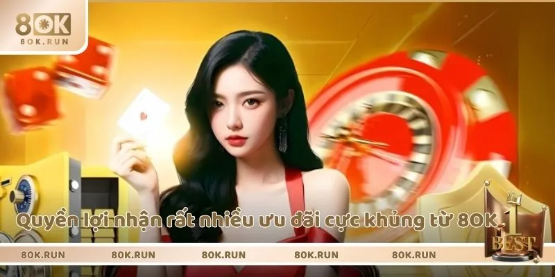 Quyền lợi nhận rất nhiều ưu đãi cực khủng từ 8OK