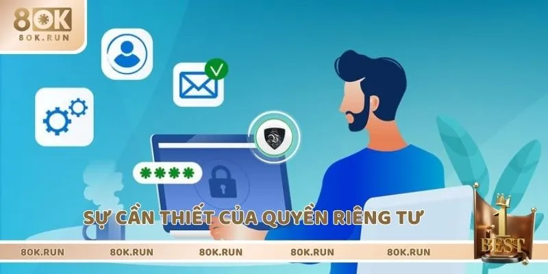 Sự cần thiết khi xây dựng quyền riêng tư của nhà cái