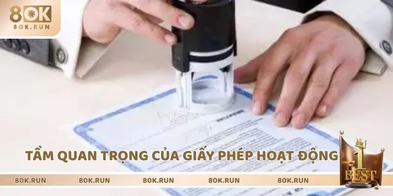 Tầm quan trọng của giấy phép hoạt động đối với 8OK