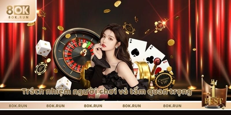 Trách nhiệm người chơi và tầm quan trọng