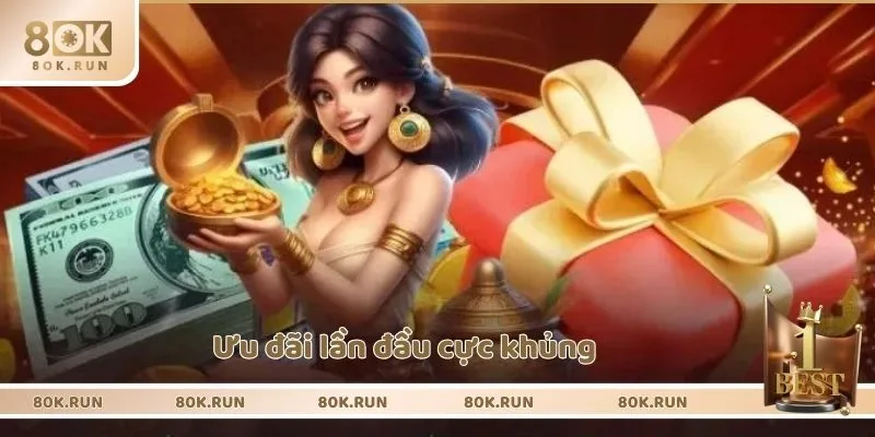 Ưu đãi lần đầu cực khủng